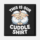 Cute Sheep Couple This Is Our Cuddle  Magnet (Vorne)