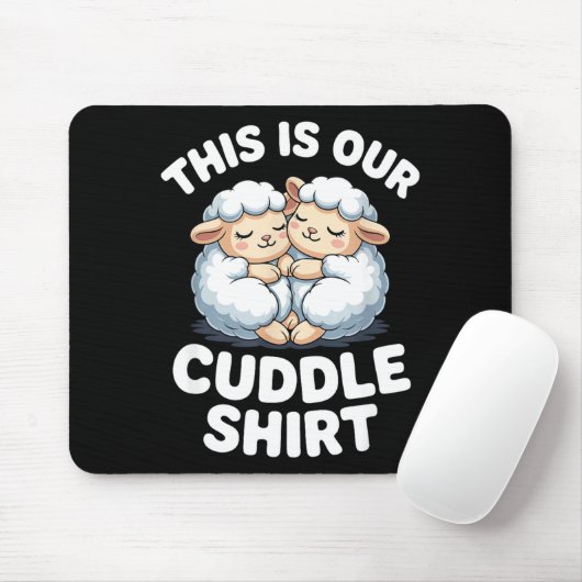 Cute Sheep Couple This Is Our Cuddle  Mousepad (Mit Mouse)
