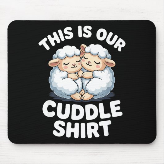 Cute Sheep Couple This Is Our Cuddle Mousepad (Vorne)