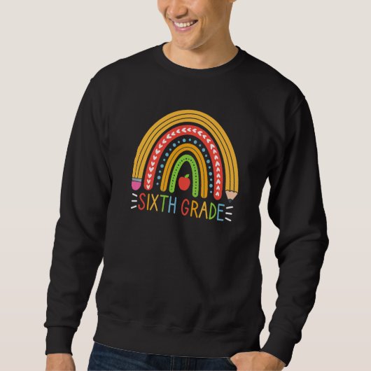 Cute Sixth 6th Grade Teacher Pencil Rainbow Back T Sweatshirt (Vorderseite)