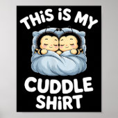Cute Sleeng Bee This Is My Cuddle  Poster (Vorne)