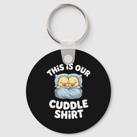 Cute Sleeng Ducks This Is Our Cuddle Schlüsselanhänger (Vorderseite)