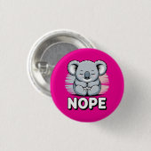 Cute Sleeping Koala “Nope” Funny Cartoon Button (Vorne & Hinten)