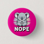 Cute Sleeping Koala “Nope” Funny Cartoon Button (Vorderseite)