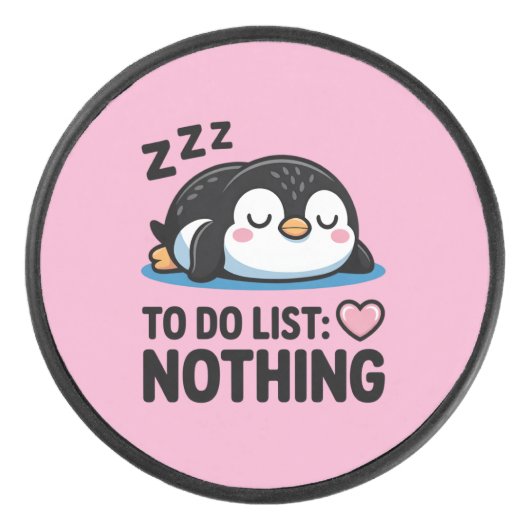 cute sleeping penguin, to do list nothing eishockey puck (Vorderseite)