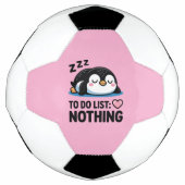 cute sleeping penguin, to do list nothing fußball (Vorderseite)