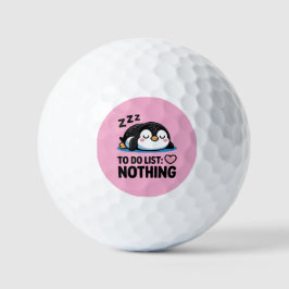 cute sleeping penguin, to do list nothing golfball