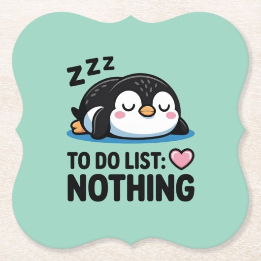 cute sleeping penguin, to do list nothing untersetzer (Vorderseite)