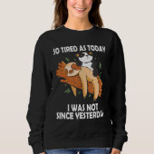 Cute Sleeping Sloth & Panda Lazy Tired Napping Say Sweatshirt (Vorderseite)