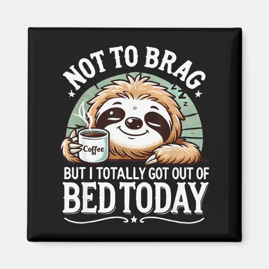Cute Sloth Coffee Funny Quote Caffeine Lover Gift  Magnet (Vorne)