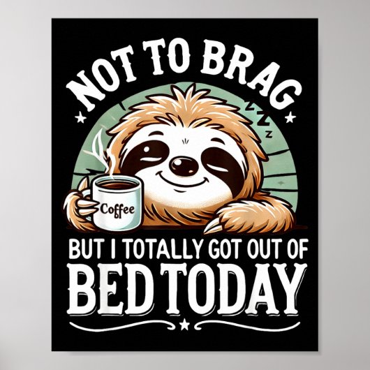 Cute Sloth Coffee Funny Quote Caffeine Lover Gift Poster (Vorne)