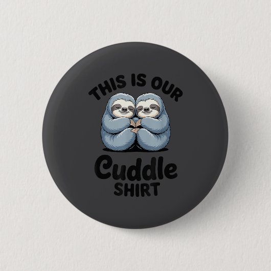 Cute Sloth Couple This Is Our Cuddle Button (Vorderseite)