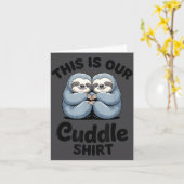 Cute Sloth Couple This Is Our Cuddle  Karte (Gelbe Blume)