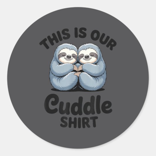 Cute Sloth Couple This Is Our Cuddle  Runder Aufkleber (Vorderseite)