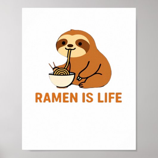 Cute Sloth Eating Ramen � Funny Noodle Lover Desig Poster (Vorne)