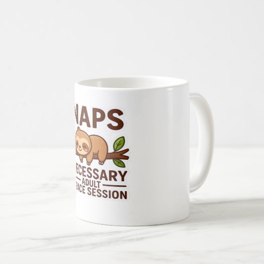 Cute Sloth Naps � Necessary Adult Peace Session Cl Kaffeetasse (VorderseiteRechts)