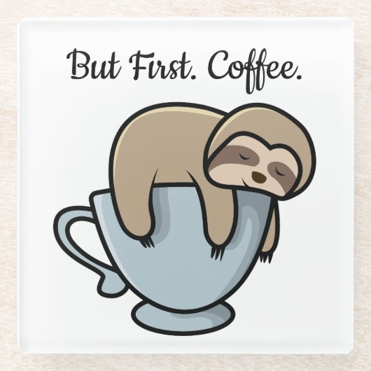 Cute Sloth Sleeping on Coffee Cup Coffee Quote Glasuntersetzer (Vorderseite)