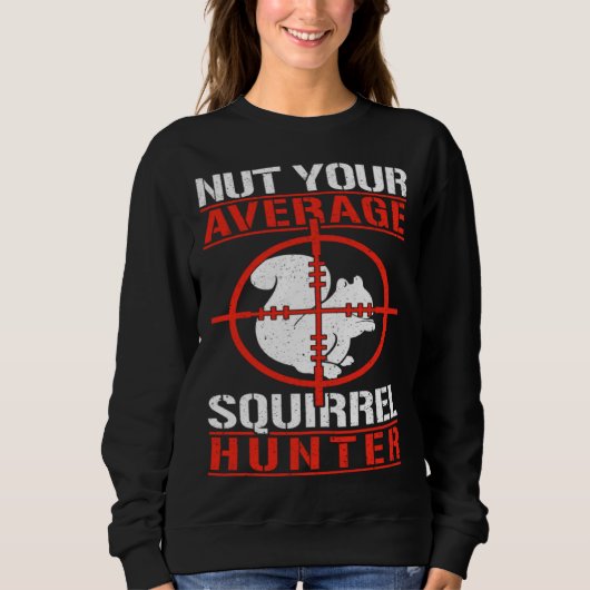 Cute Squirrels Rodent Nut Your Average Squirrel H Sweatshirt (Vorderseite)