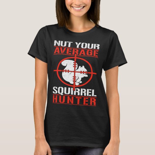 Cute Squirrels Rodent Nut Your Average Squirrel H T-Shirt (Vorderseite)