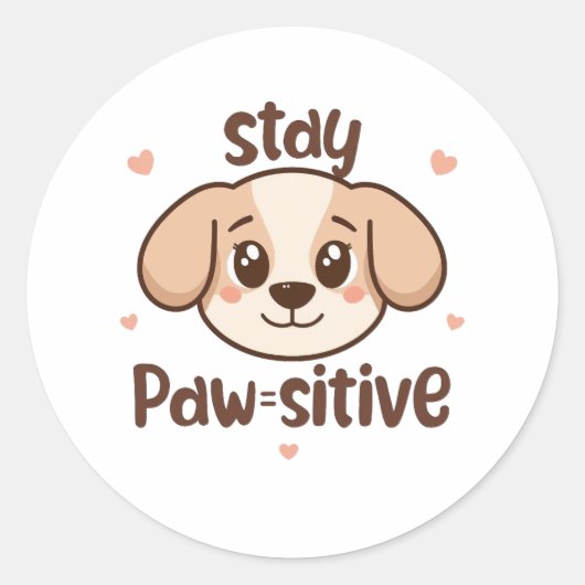 Cute "Stay Paw-sitive" Dog Pun Runder Aufkleber (Vorderseite)