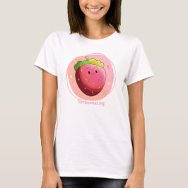 Cute Strawberry - Strawmazing T-Shirt