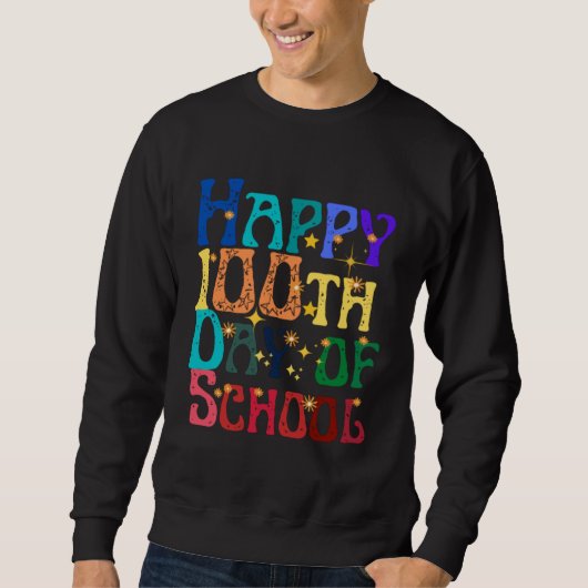Cute Students Kids Teachers Groovy Happy 100th Day Sweatshirt (Vorderseite)