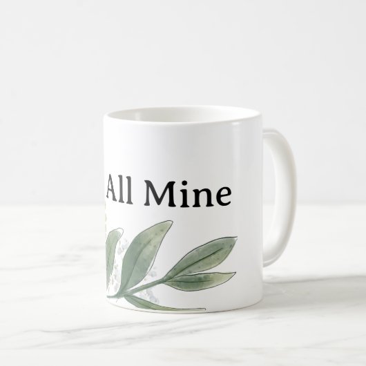 Cute tea cup.  All Mine Kaffeetasse (VorderseiteRechts)