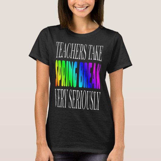 Cute Teacher Spring Break Saying School Teacher Va T-Shirt (Vorderseite)