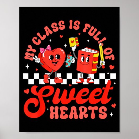 Cute Teacher Valentines Day My Cl Is Full Of Sweet Poster (Vorne)