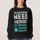 Cute Teacher's Assistant  Teaching Assistant Sweatshirt (Vorderseite)