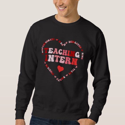 Cute Teaching Intern Valentines Day Heart Sweatshirt (Vorderseite)