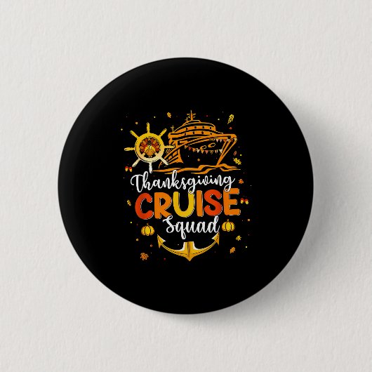 Cute Thanksgiving Cruise Squad Matching Family Vac Button (Vorderseite)