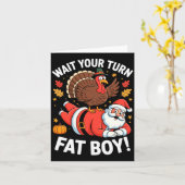 Cute Thanksgiving _ Turkey Design _ Wait Your Turn Karte (Gelbe Blume)