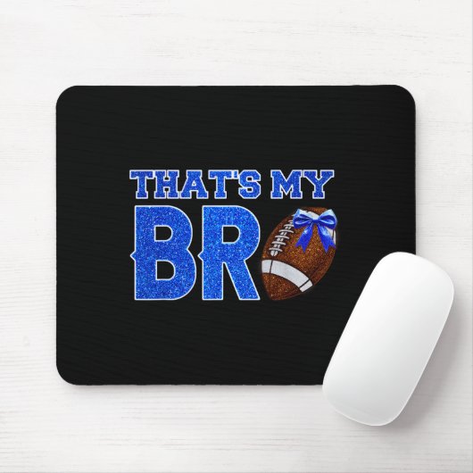 Cute That's My Bro Football Cheering Sister Blue G Mousepad (Mit Mouse)