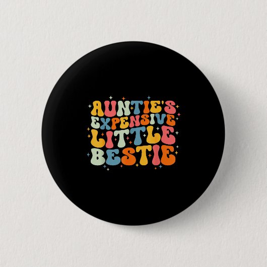 Cute Toddler Boy Girl Funny Aunties Expensive Litt Button (Vorderseite)