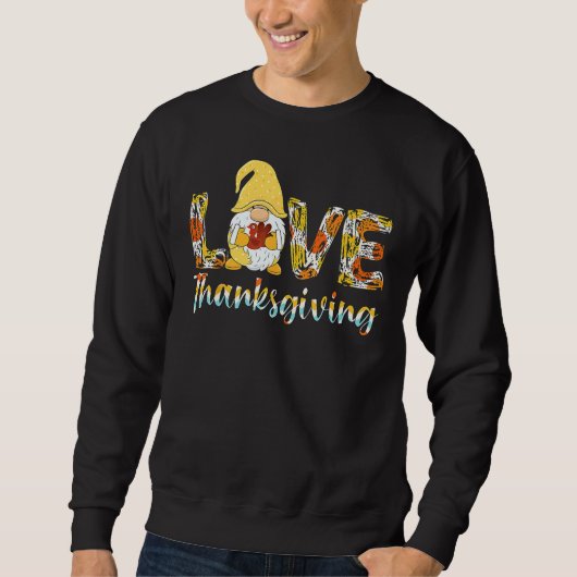 Cute Turkey Day Gnome Love Thanksgiving for Boys Sweatshirt (Vorderseite)