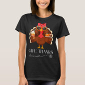 Cute Turkey Give Thanks Always Thanksgiving T-Shirt (Vorderseite)