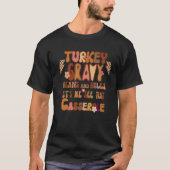 Cute Turkey Gravy Beans And Rolls Let Me See That  T-Shirt (Vorderseite)