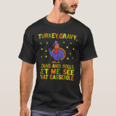 cute turkey gravy beans and rolls let me see that  T-Shirt (Vorderseite)