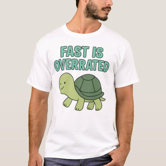 Cute Turtle “Fast Is Overrated” T-Shirt (Vorderseite)