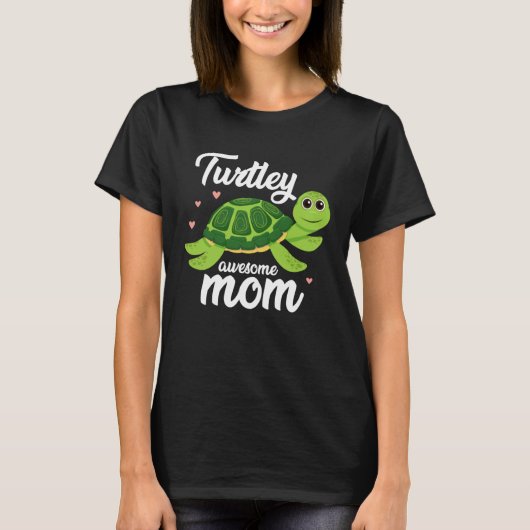 Cute Turtley Awesome Mom Turtle Womens 2 T-Shirt (Vorderseite)