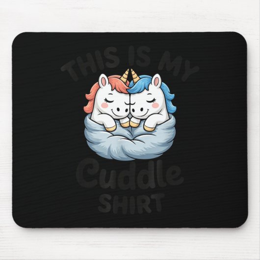 Cute Unicorn Couple Snuggle This Is My Cuddle  Mousepad (Vorne)