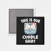 Cute Unicorn Couple This Is Our Cuddle  Magnet (Vorderseite/Rückseite)