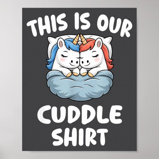 Cute Unicorn Couple This Is Our Cuddle  Poster (Vorne)