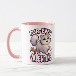 Cute Valentine Cat – Fur-Ever My Valentine Tasse