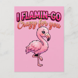 Cute Valentine Flamingo–I Flamin-Go Crazy for You Postkarte
