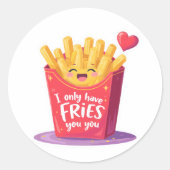 Cute Valentine French Fries Pun Runder Aufkleber (Vorderseite)