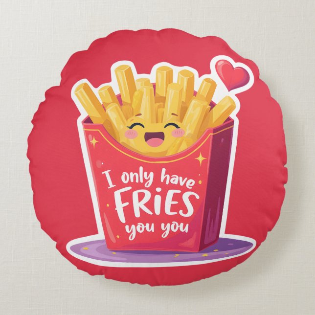 Cute Valentine French Fries Pun Rundes Kissen (Vorderseite)