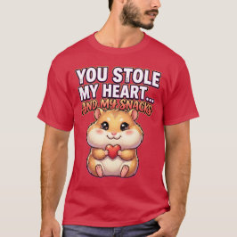 Cute Valentine Hamster–You Stole My Heart & Snacks T-Shirt