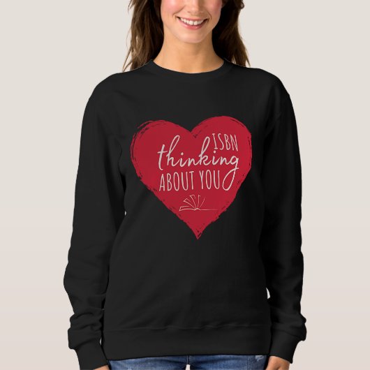 Cute Valentines  for Librarian School LIbrary Sweatshirt (Vorderseite)